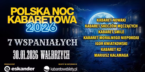 \u2b50\ufe0f30.01.2026 Wa\u0142brzych\u2b50\ufe0f Polska Noc Kabaretowa 2026 \u2022 Siedmiu wspania\u0142ych