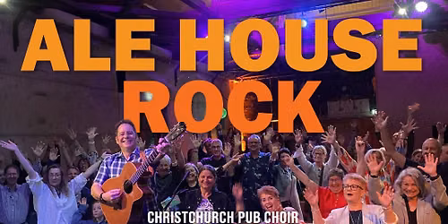 Ale House Rock. A Christchurch Pub Choir