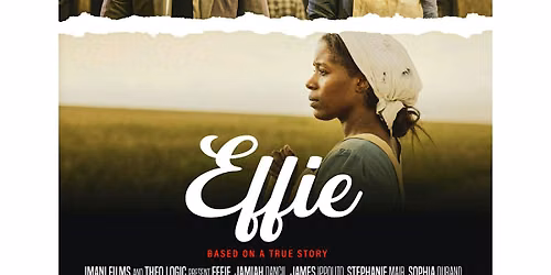 Effie - Film Premiere with Q&A