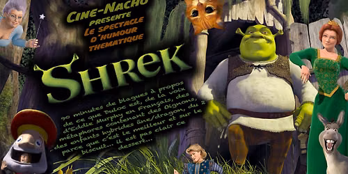 Cin\u00e9 Nacho pr\u00e9sente Shrek : LE SHOW D'HUMOUR au Saint-Jean Com\u00e9die Club