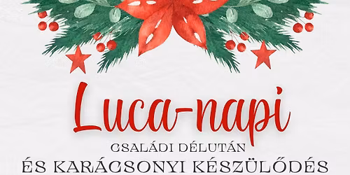 LUCA-NAPI CSAL\u00c1DI D\u00c9LUT\u00c1N \u00c9S KAR\u00c1CSONYI K\u00c9SZ\u00dcL\u0150D\u00c9S