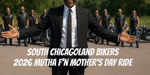 South Chicagoland Biker 2026 Mutha F\u2019n Mothers Day Ride