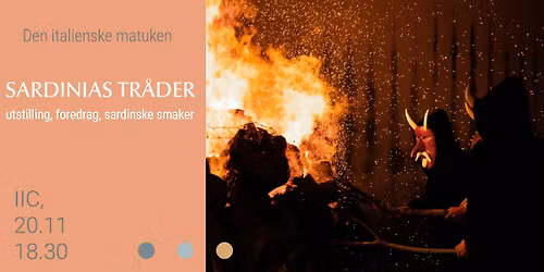 Sardinias tr\u00e5der - Utstilling, foredrag, sardinske smaker