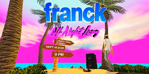 Franck [Sydney] All Night Long