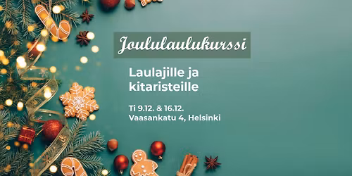 joululaulukurssi laulajille ja kitaristeille