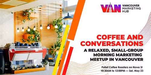 Vancouver Marketing Hub: Coffee and Conversations