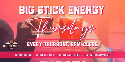 Big Stick Energy Thursdays