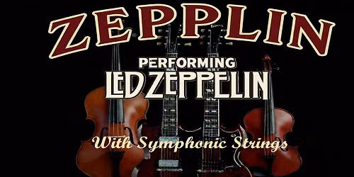 ZEPPLIN WITH ORCHESTRAL STRINGS