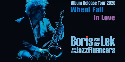 Boris van der Lek and the JazzFluencers | Album Release Tour 2026