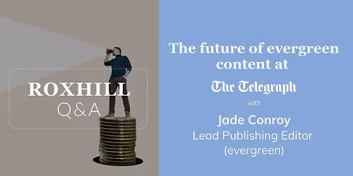 Q&A: The future of evergreen content at The Telegraph