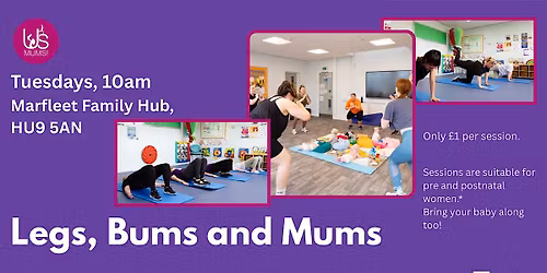 Legs, Bums and Mums (East)