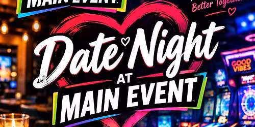 Date Night at Main Event Baton Rouge