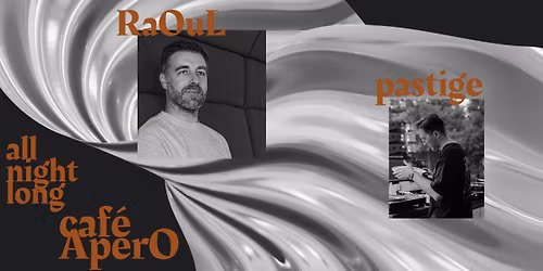 RaOuL & pastige - all night long at AperO