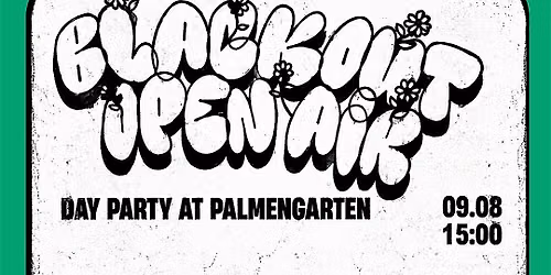 Blackout Open Air - Day Party im Palmengarten