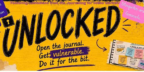UNLOCKED: From the Journal to the Stage