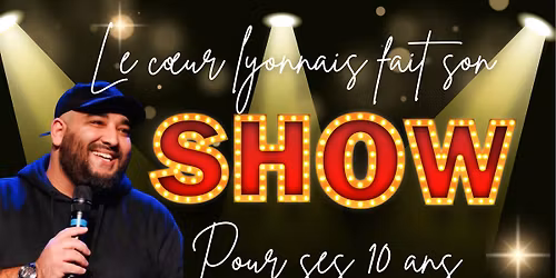 soir\u00e9e stand up 10 ans du c\u0153ur lyonnais