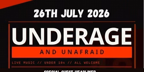Underage and Unafraid