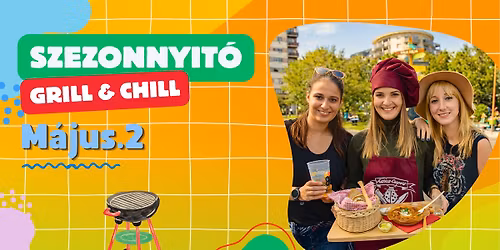 Szezonnyit\u00f3 Grill & Chill
