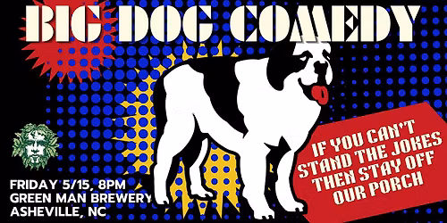 Big Dog Comedy at Green Man