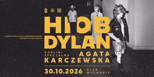 HIOB DYLAN \u00b7 AGATA KARCZEWSKA \u00b7 30.10 \u00b7 WARSZAWA