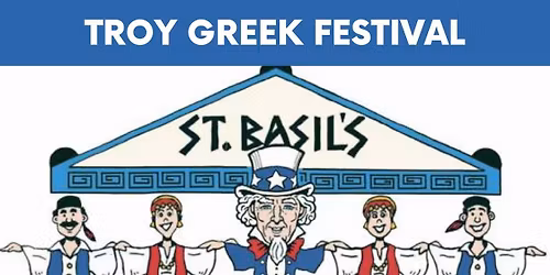 2026 St. Basil Troy Greek Festival