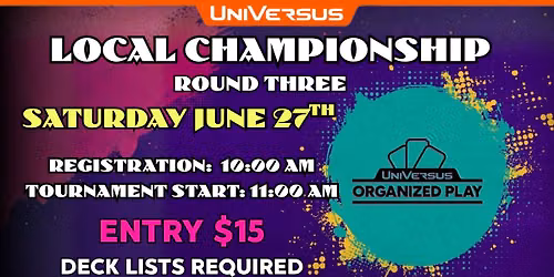 UniVersus Local Championship Round 3