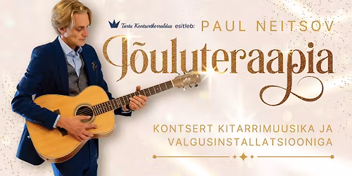 J\u00f5uluteraapia - kontsert kitarrimuusika ja valgusinstallatsiooniga P\u00e4rnus