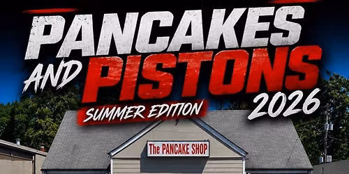 Pancakes and Pistons 2026 Summer Edition 