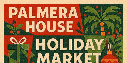 \ud83c\udf84 Palmera House Holiday Market \ud83c\udf84 Hosted at Casa Nueva