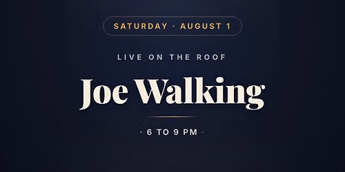 Joe Walking - LIVE - ROOFTOP SOCIAL