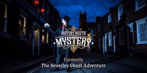 History Meets Mystery: Beverley Ghost Walk \u2014 March 2026