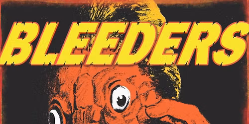 Bleeders with The Boondocks, Courtnay and the unholy reverie and Heavy Flow