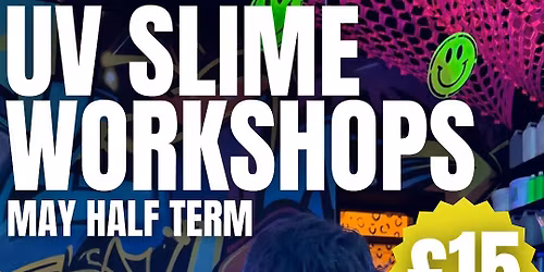 UV Slime Workshops