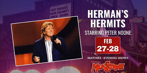 Herman's Hermits | Evening Show on February 27 | LIVE at Main Street Crossing