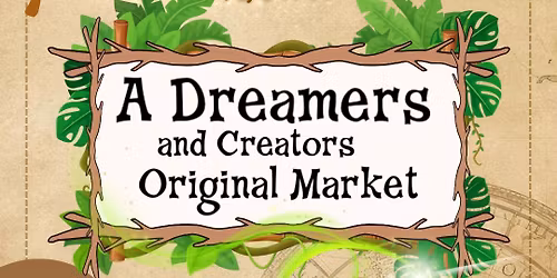 Dreamers & Creators Original Market