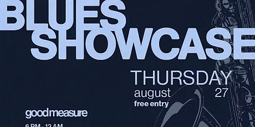 Live at Good Measure \u2014 Blues Showcase Presented by Cutting Edge Nola