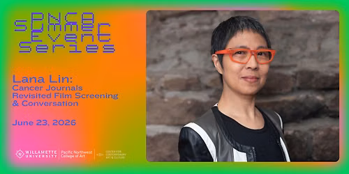Lana Lin: Cancer Journals Revisited Film Screening & Conversation