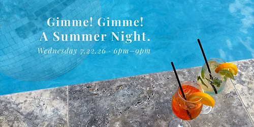 Gimme! Gimme! A Summer Night.