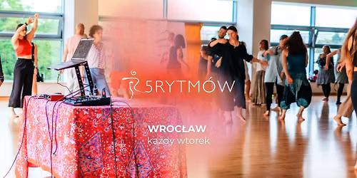 5Rytm\u00f3w\u00ae - regularne zaj\u0119cia we Wroc\u0142awiu we wtorki