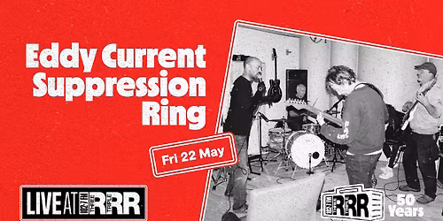 Live at RRR: Eddy Current Suppression Ring