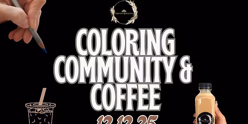 Coloring, Community & Coffee