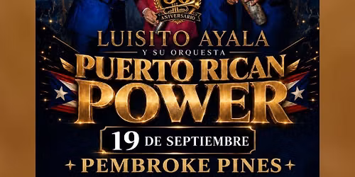 Event Hits ~ presenta el 50.\u00ba Aniversario de Luisito Ayala y la Puerto Rican Power. \ud83c\udf89\ud83c\udfb6