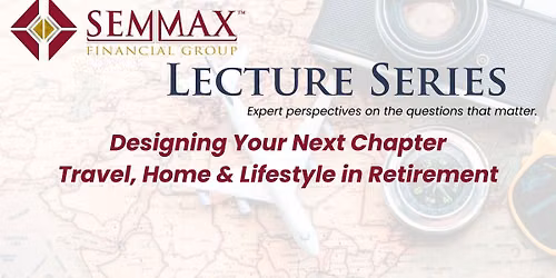 Designing Your Next Chapter: Travel, Home & Lifestyle in Retirement
