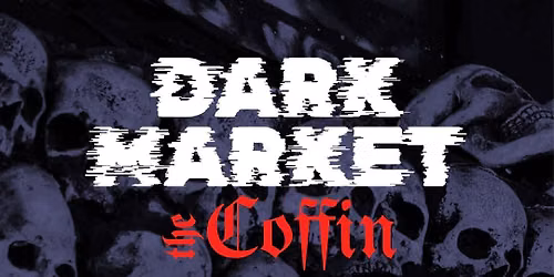 Dark Market at the Coffin September 27
