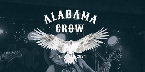 Alabama Crow - FREE ENTRY \/\/ Support TBC