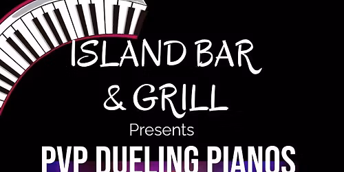 Live Music Saturday with PvP Dueling Pianos!