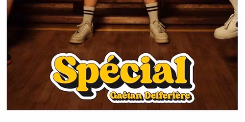 Ga\u00ebtan Delferi\u00e8re \u2013 Sp\u00e9cial
