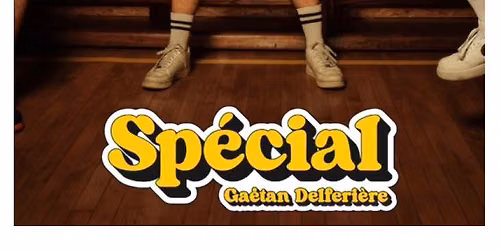 Ga\u00ebtan Delferi\u00e8re \u2013 Sp\u00e9cial