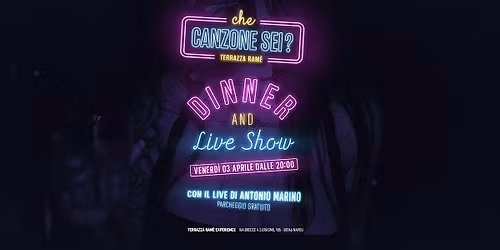Che Canzone Sei? - Venerd\u00ec Santo alla Terrazza Ram\u00e8