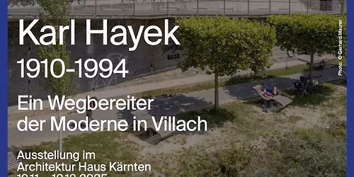 Karl Hayek (1910-1994), Ein Wegbereiter der Moderne in Villach
